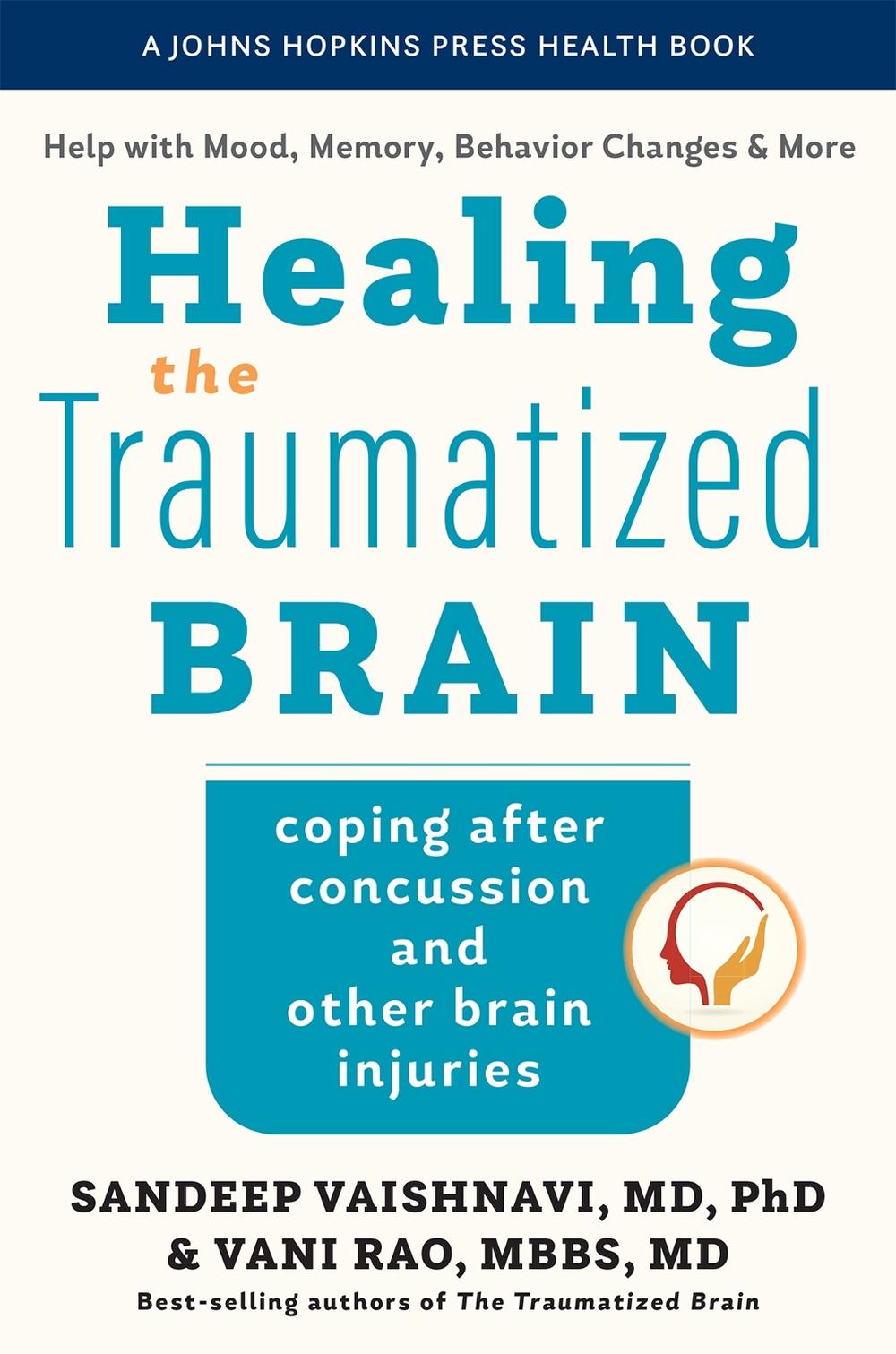 Healing the Traumatized Brain by Sandeep Vaishnavi - ISBN: 9781421446622