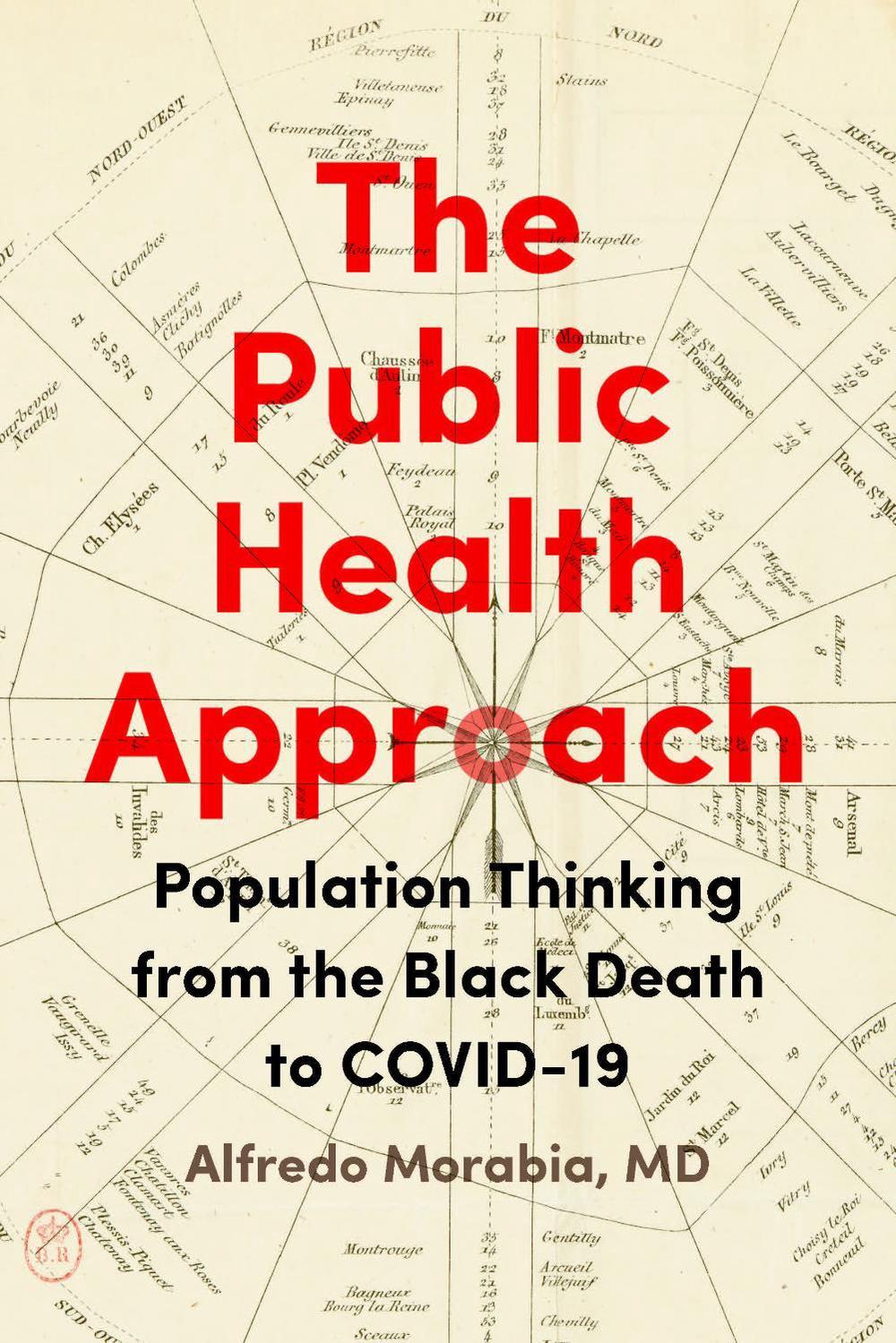 The Public Health Approach by Alfredo Morabia - ISBN: 9781421446783