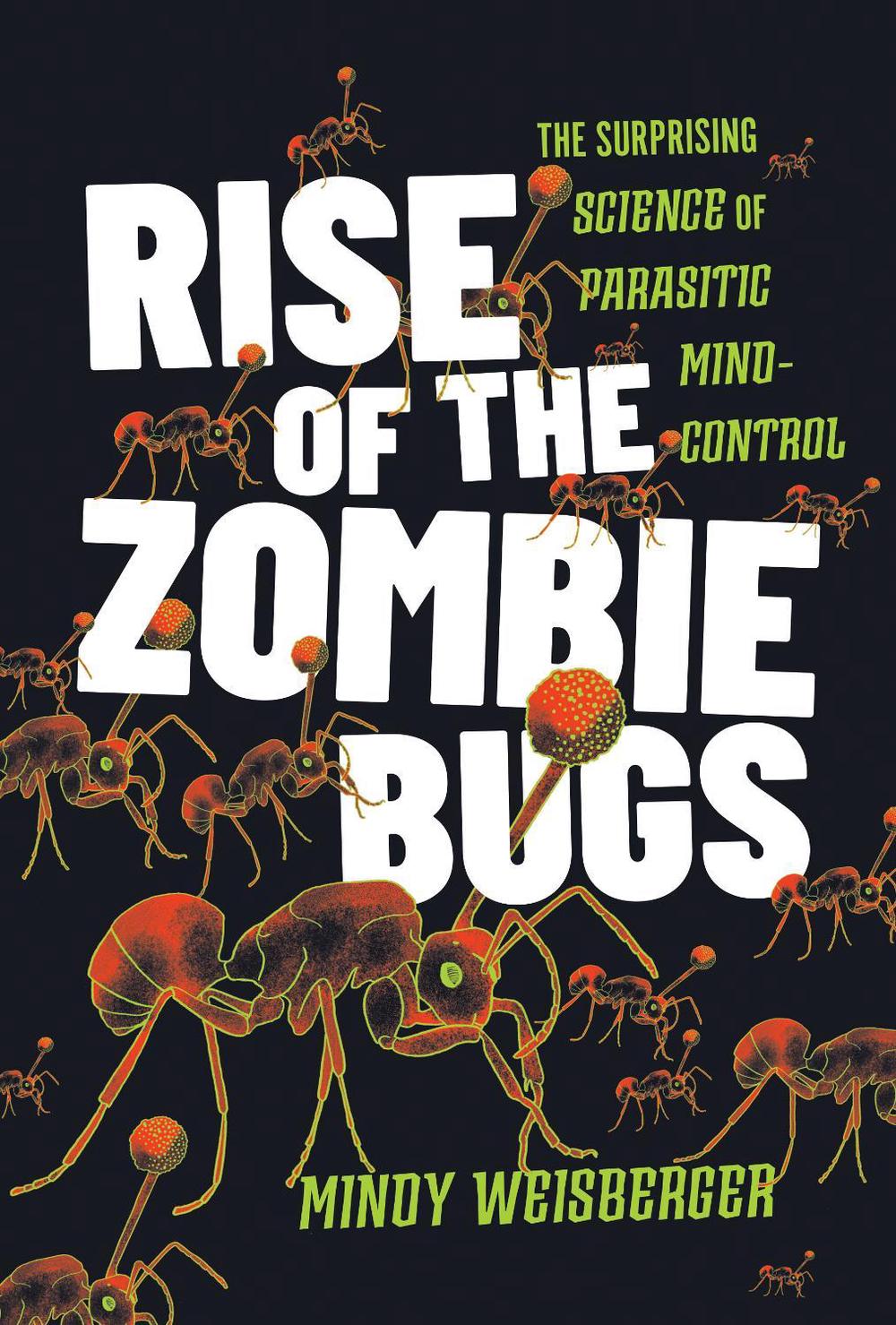 Rise of the Zombie Bugs, 9781421451350