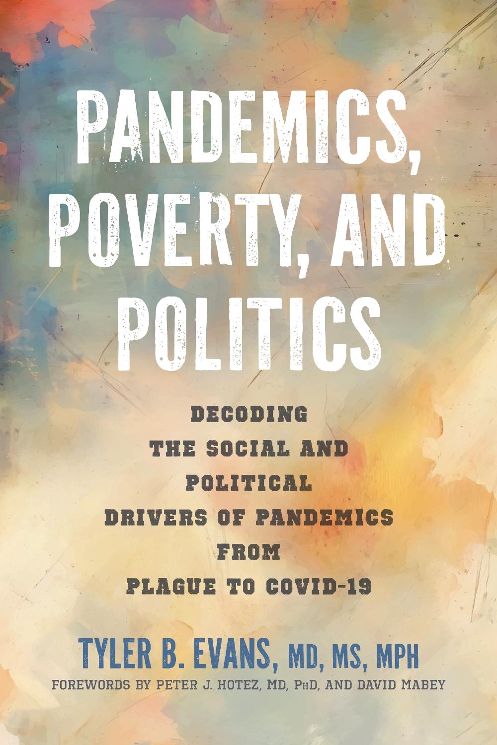 Pandemics, Poverty, and Politics by Tyler B. Evans - ISBN: 9781421451787