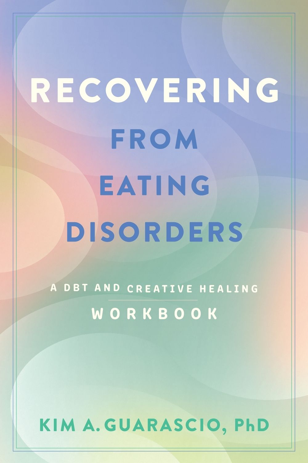 Recovering from Eating Disorders by Kim A. Guarascio - ISBN: 9781421455693