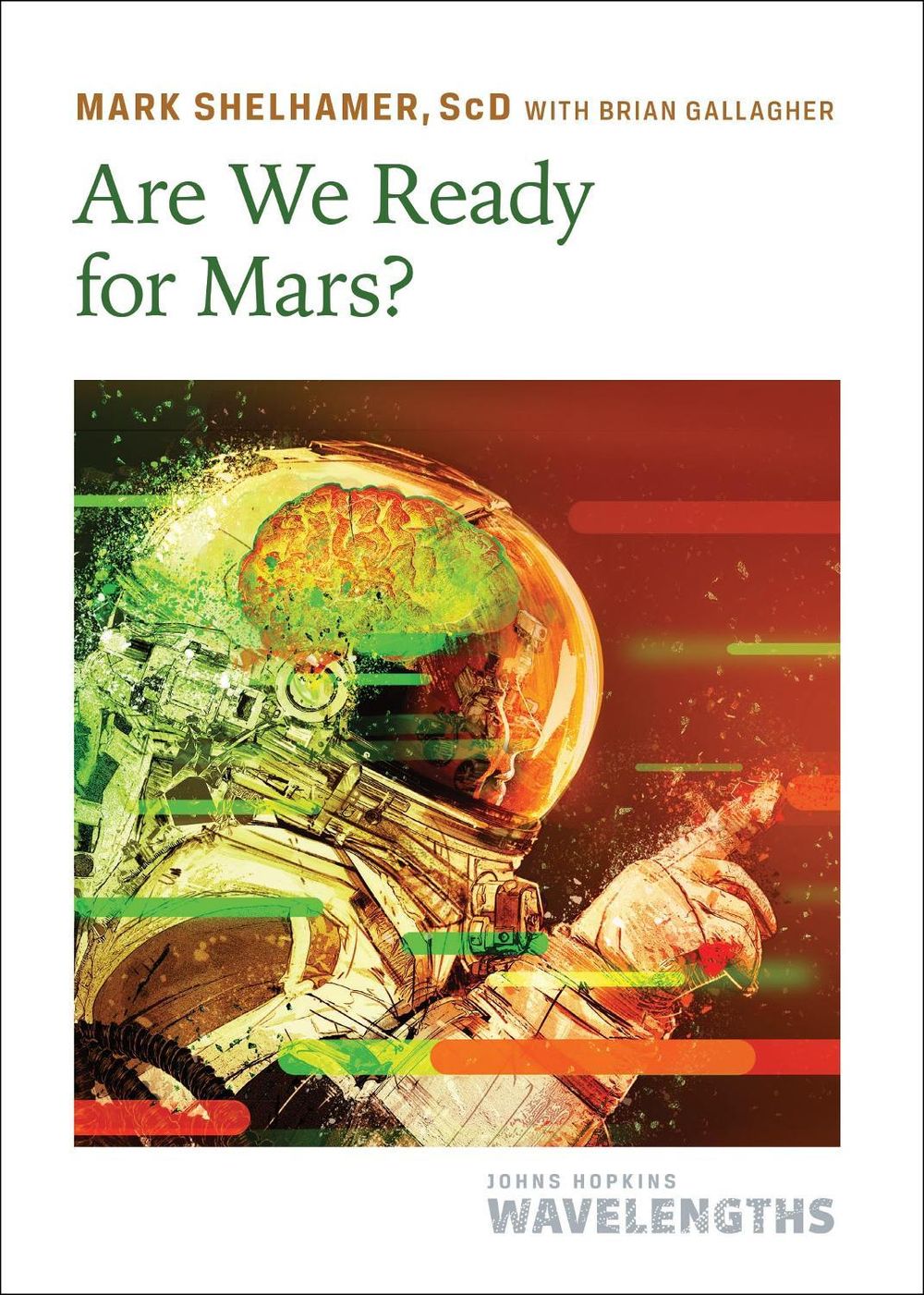 Are We Ready for Mars? by Mark Shelhamer - ISBN: 9781421455976