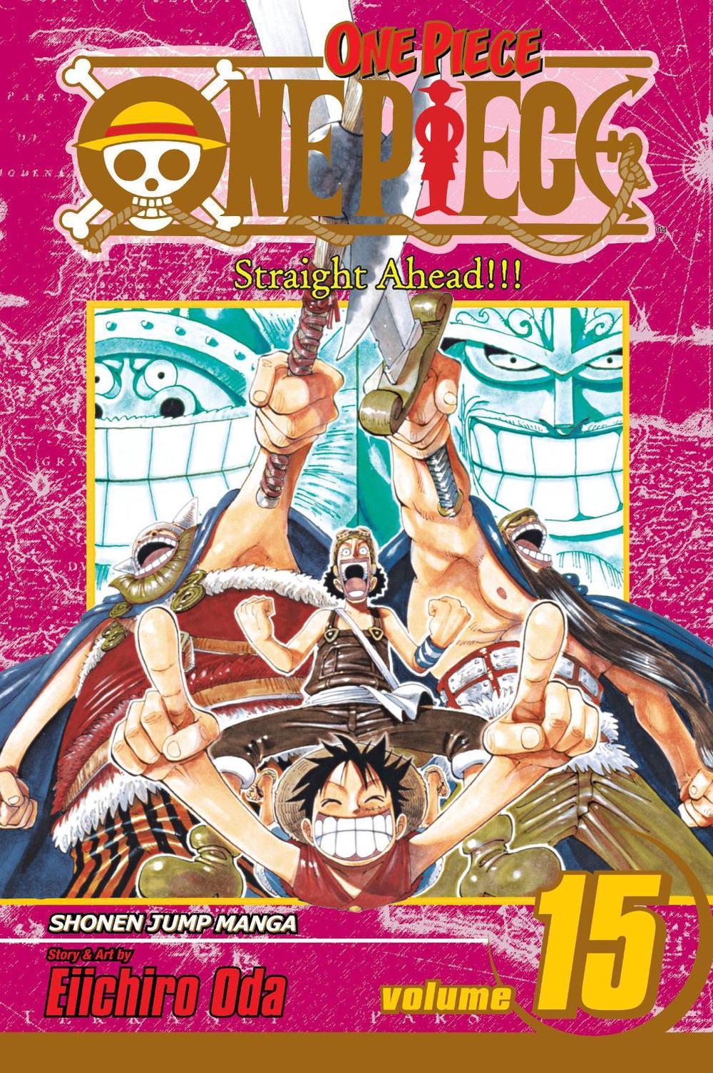One Piece: Straight Ahead!!! (Volume 15) by Eiichiro Oda - ISBN: 9781421510927