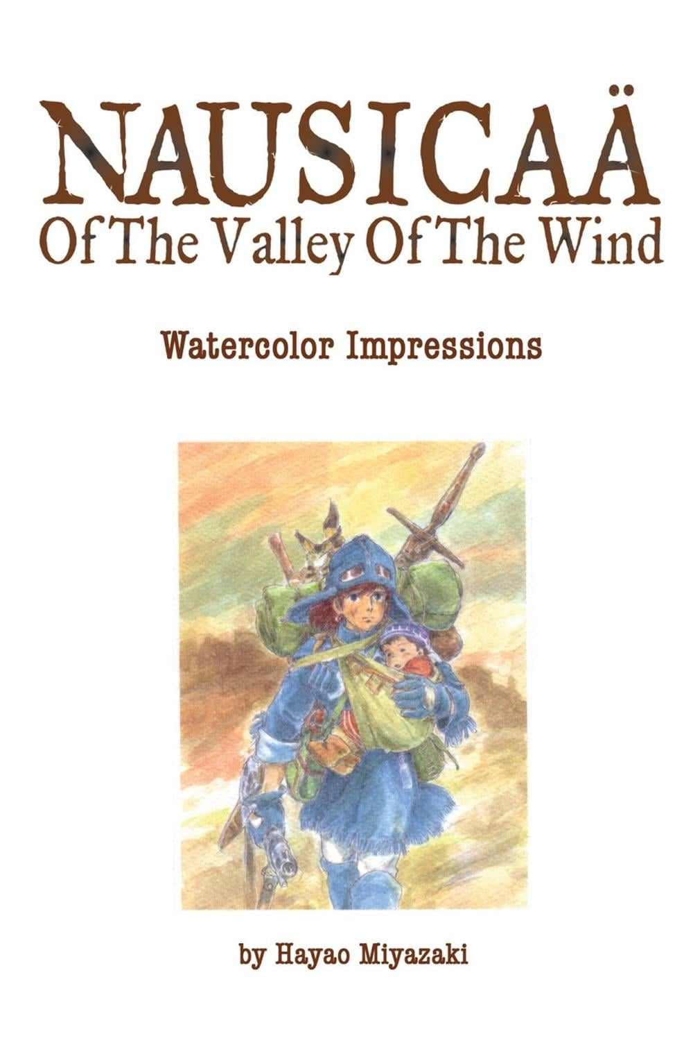 Nausicaä of the Valley of the Wind: Watercolor Impressions by Hayao Miyazaki - ISBN: 9781421514994