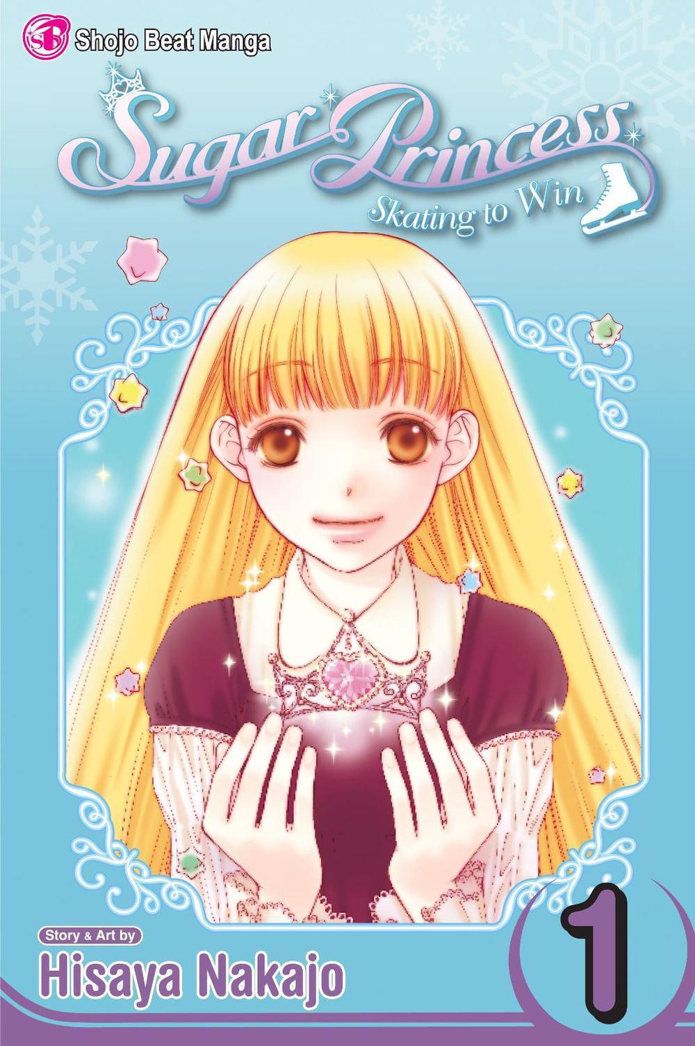Sugar Princess: Skating To Win, Vol. 1 by Hisaya Nakajo - ISBN: 9781421519302