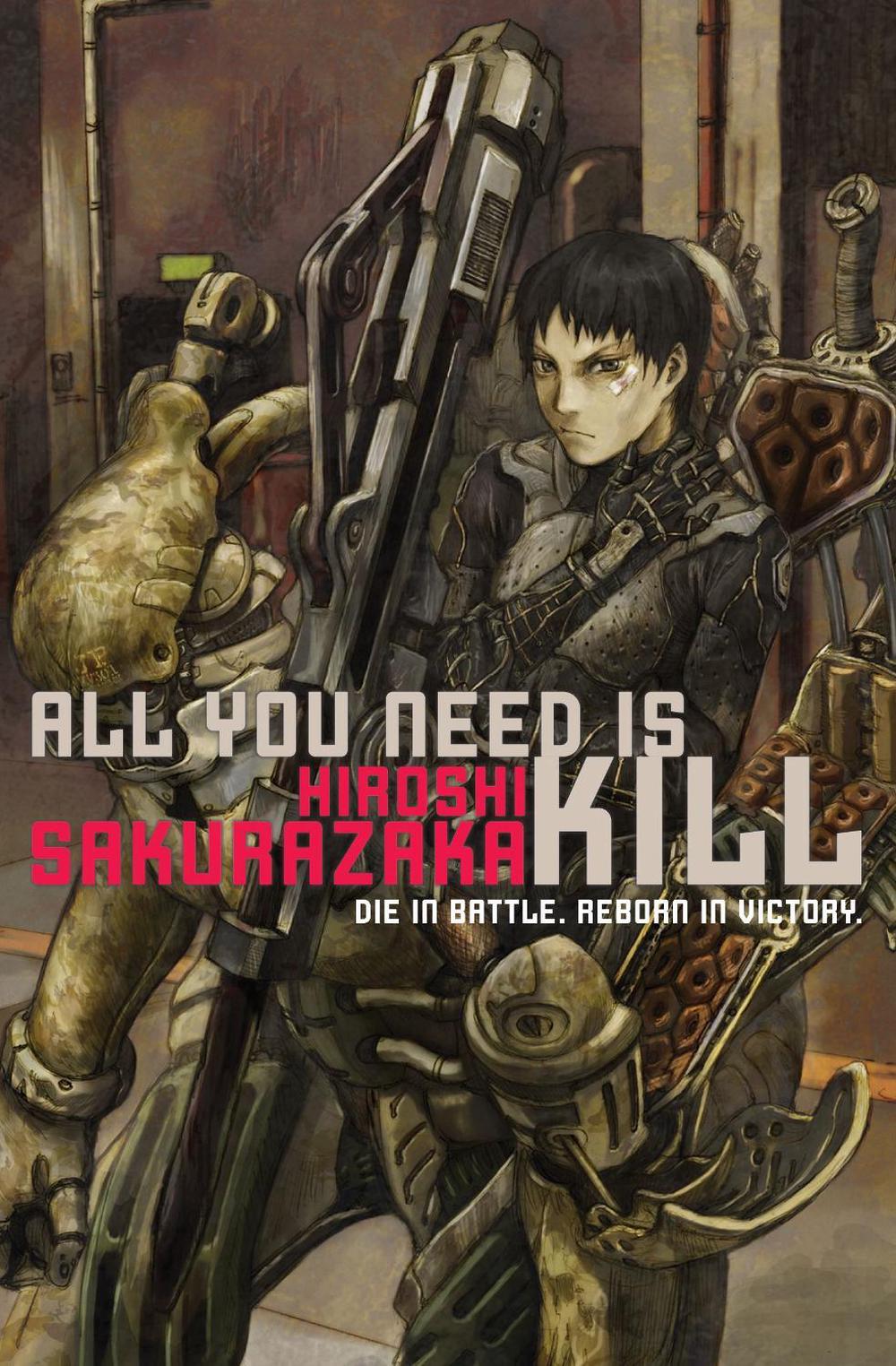 All You Need Is Kill by Hiroshi Sakurazaka - ISBN: 9781421527611