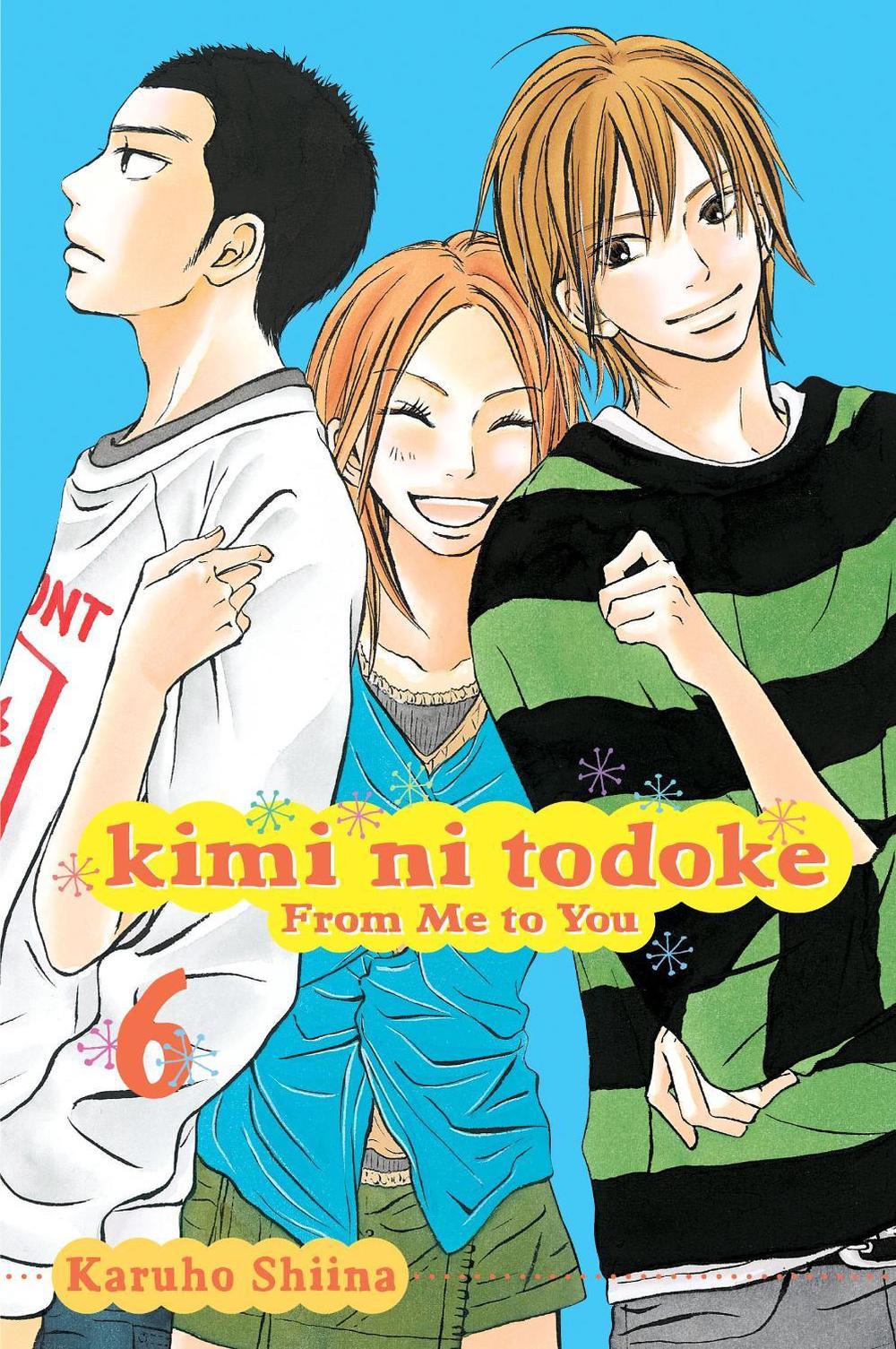 Kimi ni Todoke: From Me to You, Vol. 6 by Karuho Shiina - ISBN: 9781421527888