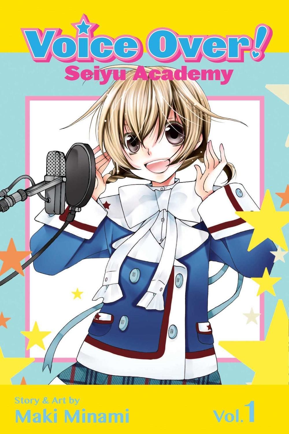 Voice Over!: Seiyu Academy, Vol. 1 by Maki Minami - ISBN: 9781421559704