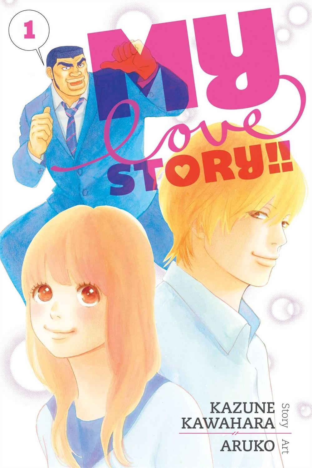 My Love Story!!, Vol. 1 by Kazune Kawahara - ISBN: 9781421571447