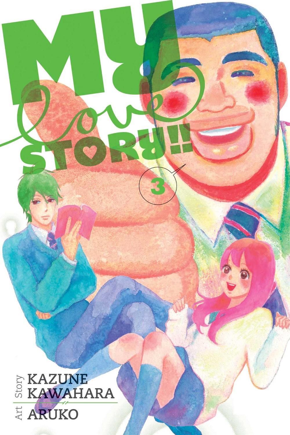 My Love Story!!, Vol. 3 by Kazune Kawahara - ISBN: 9781421571461