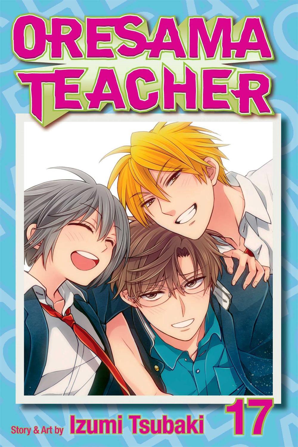 Oresama Teacher, Vol. 17 by Izumi Tsubaki - ISBN: 9781421572437