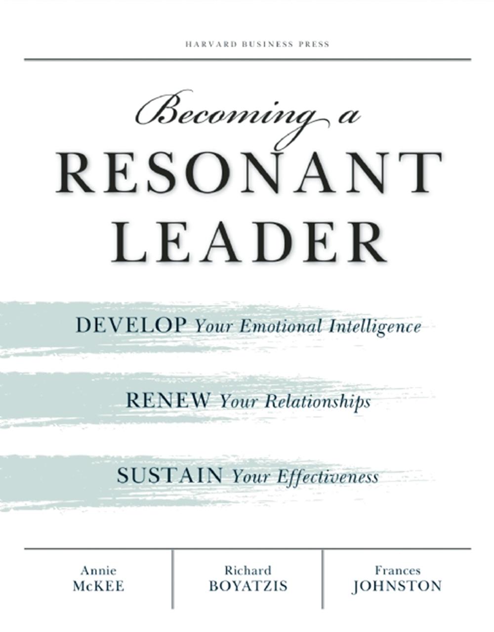 Becoming a Resonant Leader, 9781422117347