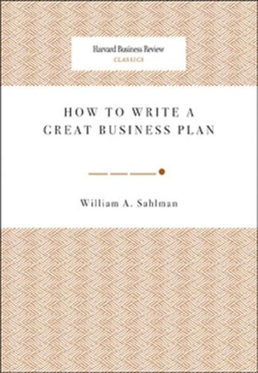 how to write a great business plan william sahlman