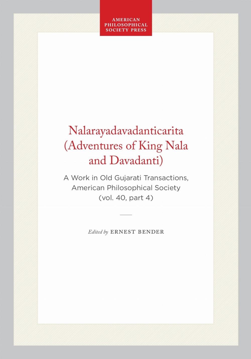Nalarayadavadanticarita (Adventures of King Nala and Davadanti) by Ernest Bender - ISBN: 9781422377062