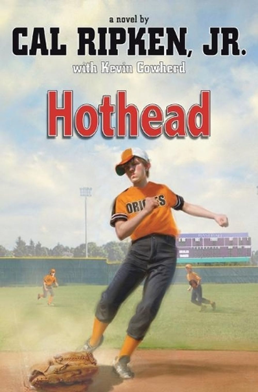 Hothead by Cal Ripken Jr. - ISBN: 9781423140030