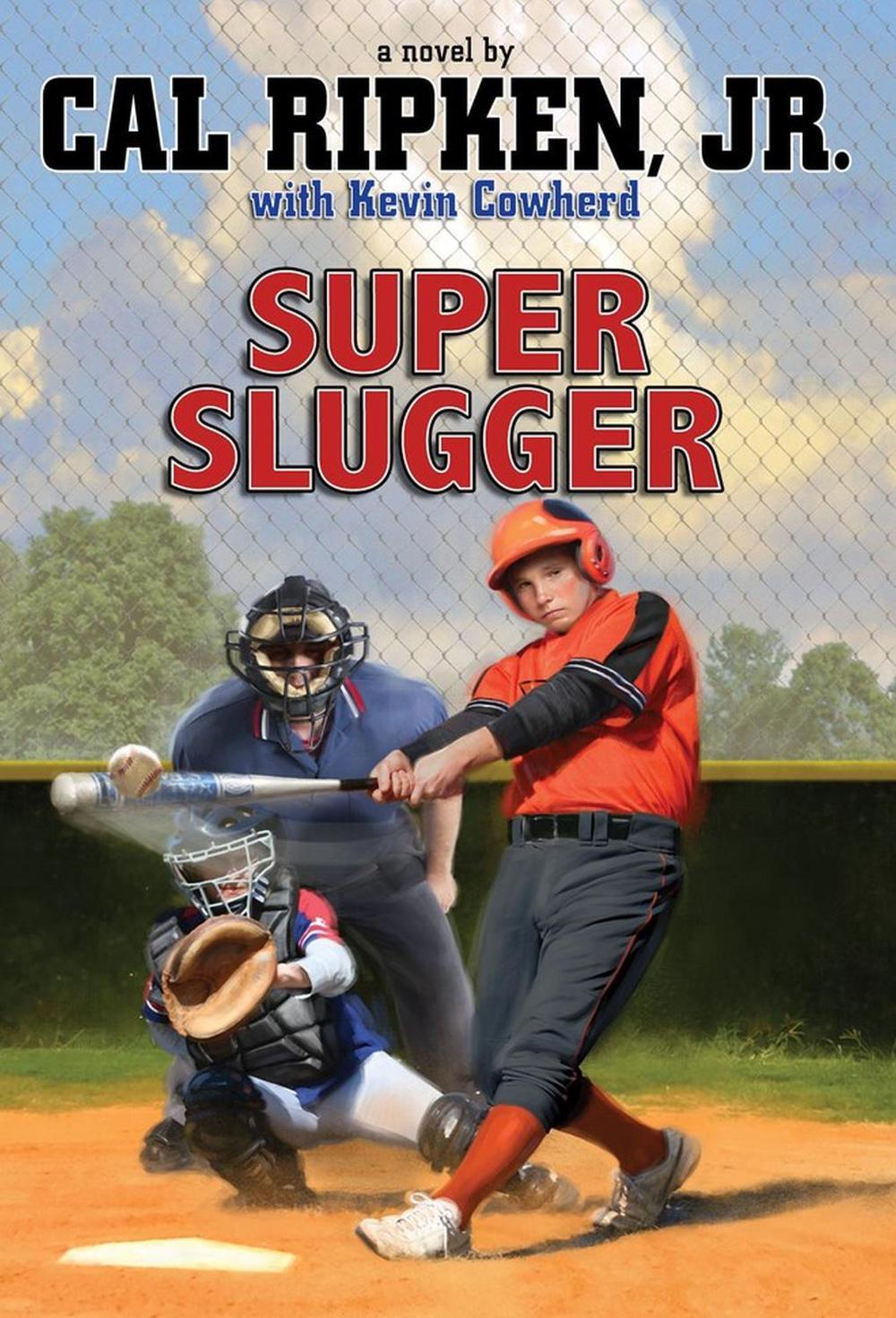 Cal Ripken  Jr.'s All-Stars Super-sized Slugger by Cal Ripken Jr. - ISBN: 9781423140047