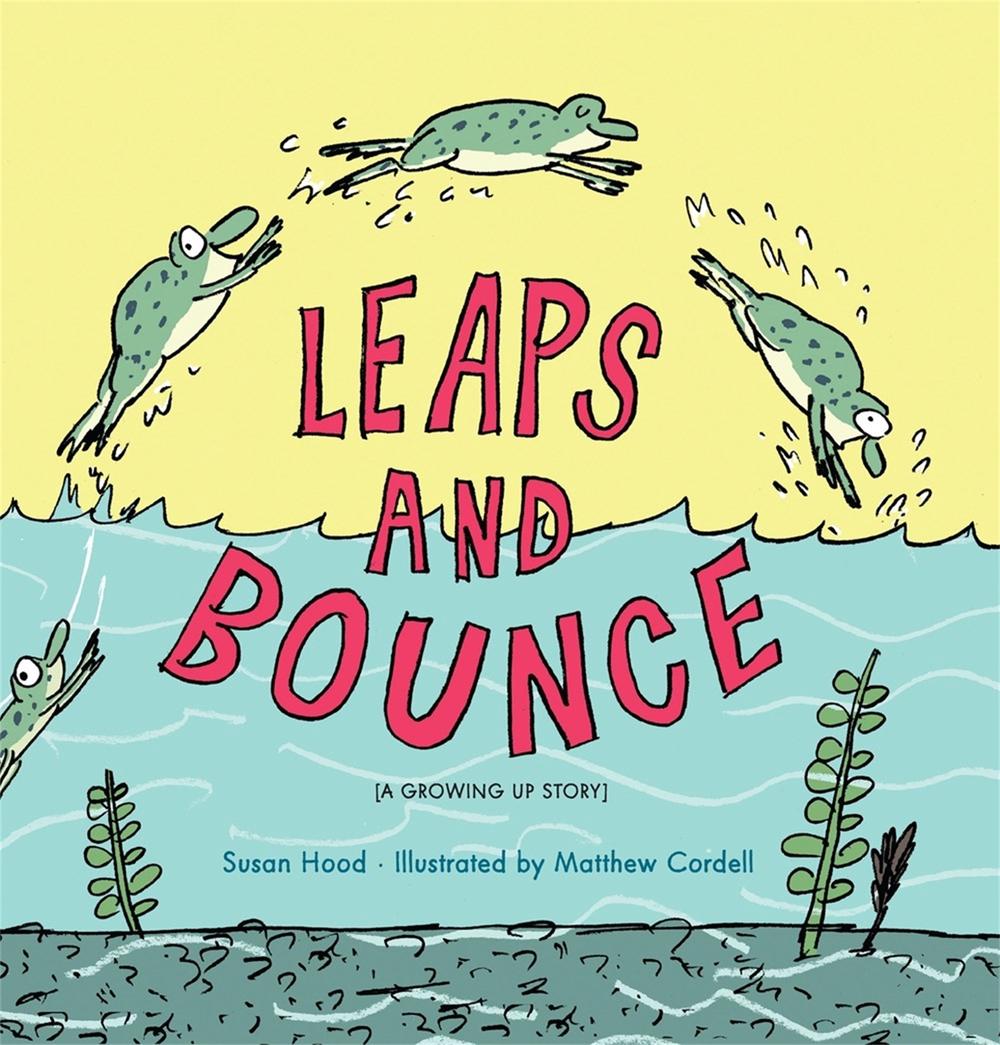 Leaps And Bounce by Susan Hood - ISBN: 9781423152347