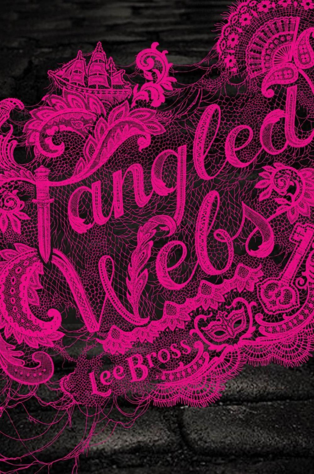 Tangled Webs by Lee Bross - ISBN: 9781423194675
