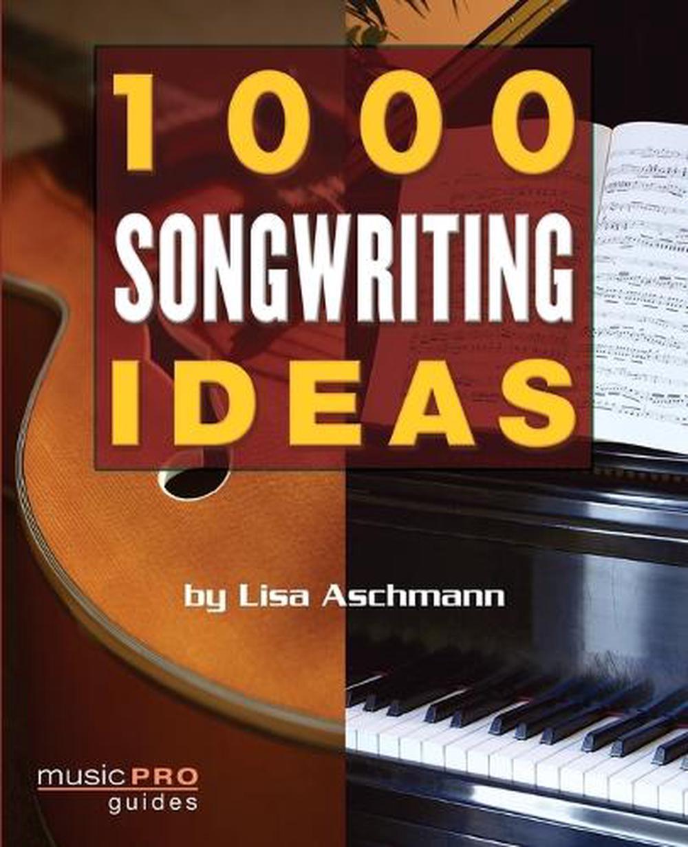 1000 Songwriting Ideas, 9781423454403