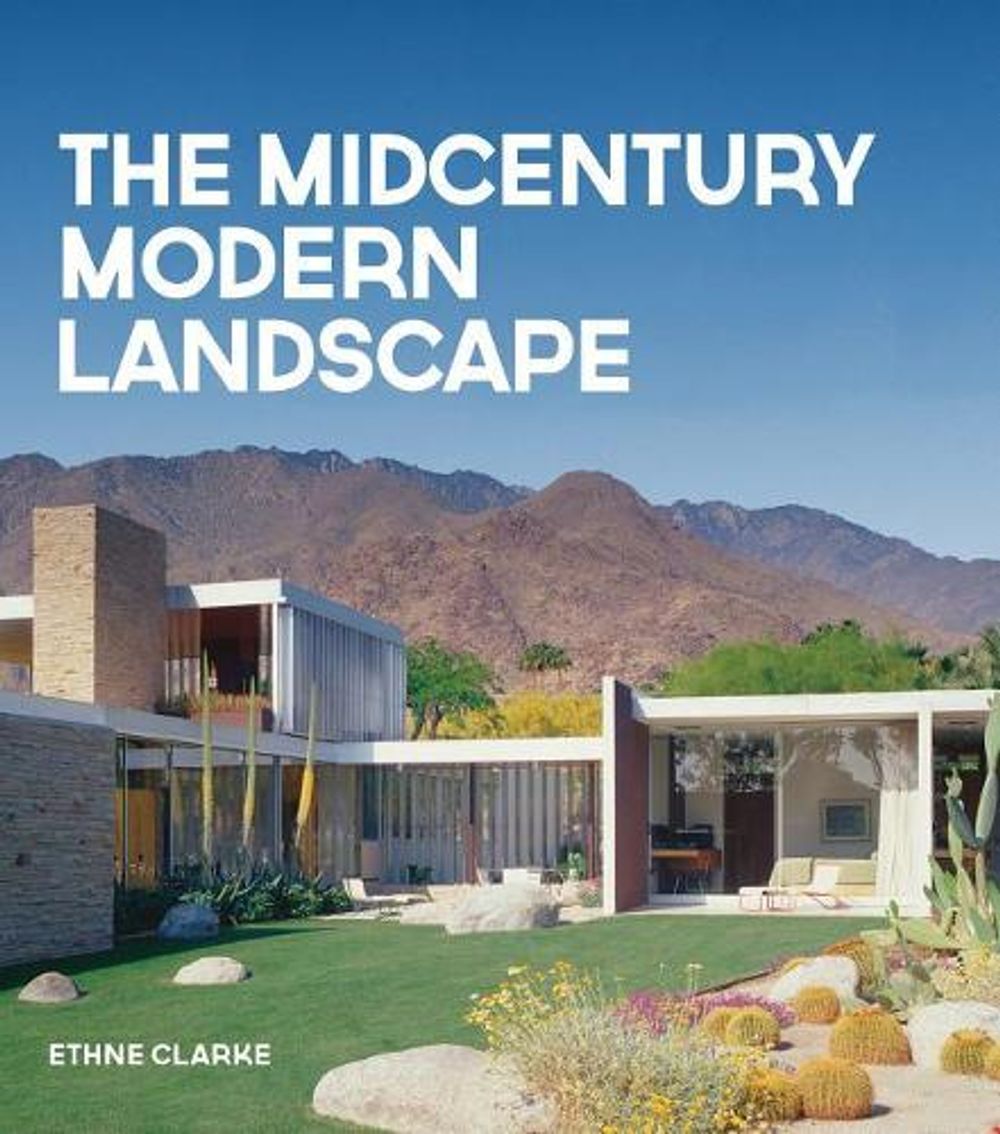 Midcentury Modern Landscape by Ethne Clarke - ISBN: 9781423645801