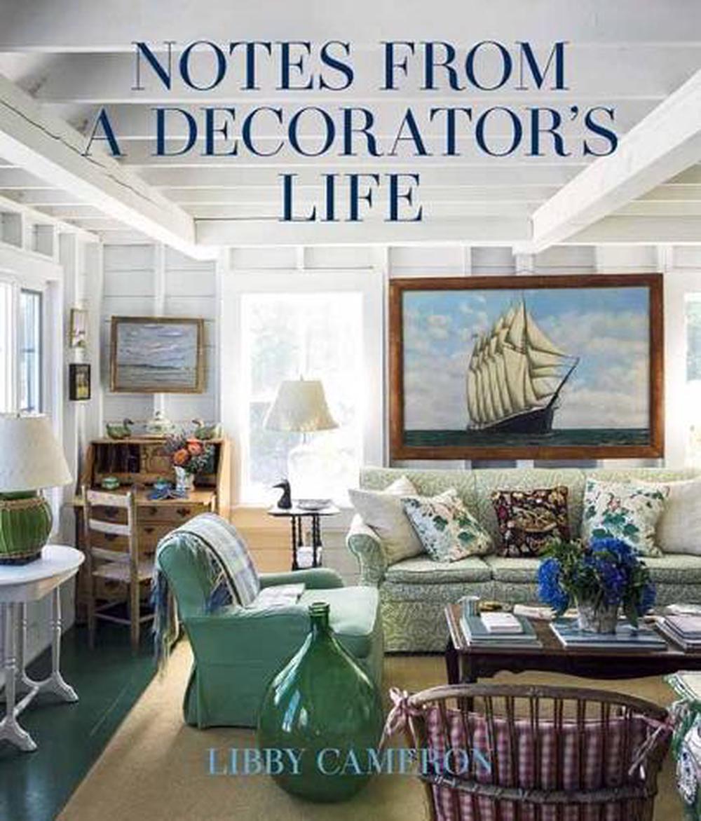 Notes from a Decorator's Life, 9781423667896