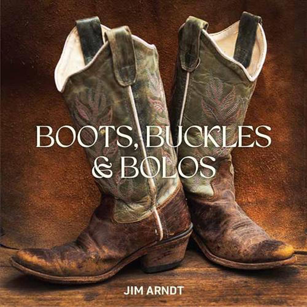 Boots, Buckles & Bolos, 9781423669043