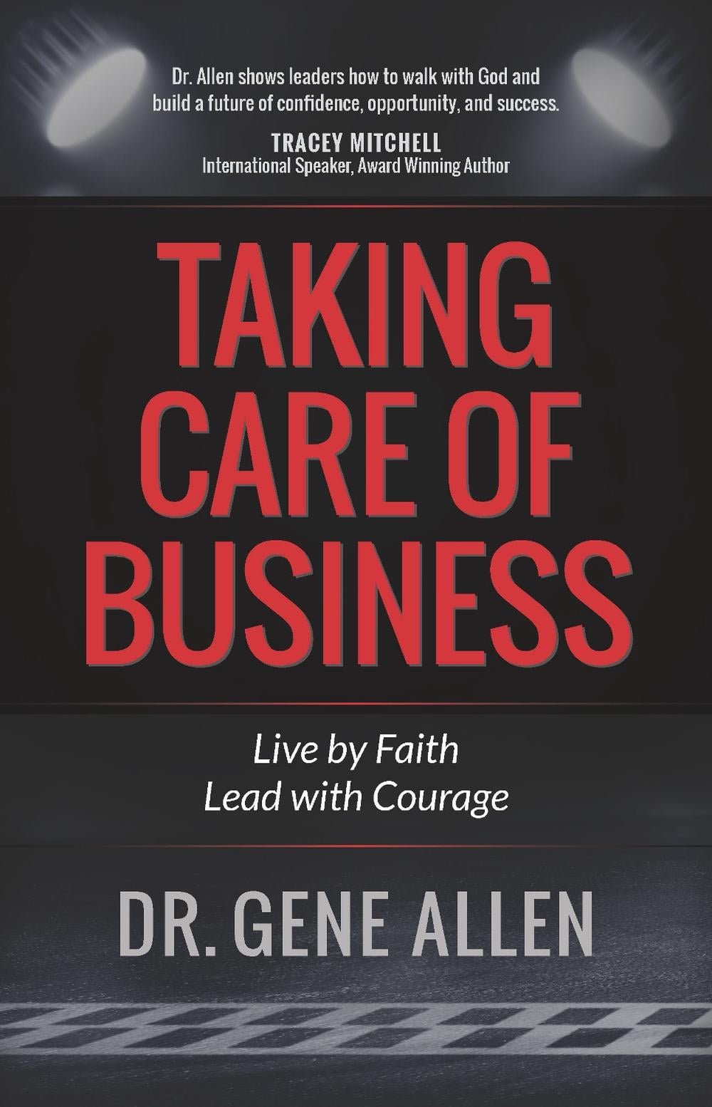 Taking Care of Business by Dr Gene Allen - ISBN: 9781424566792