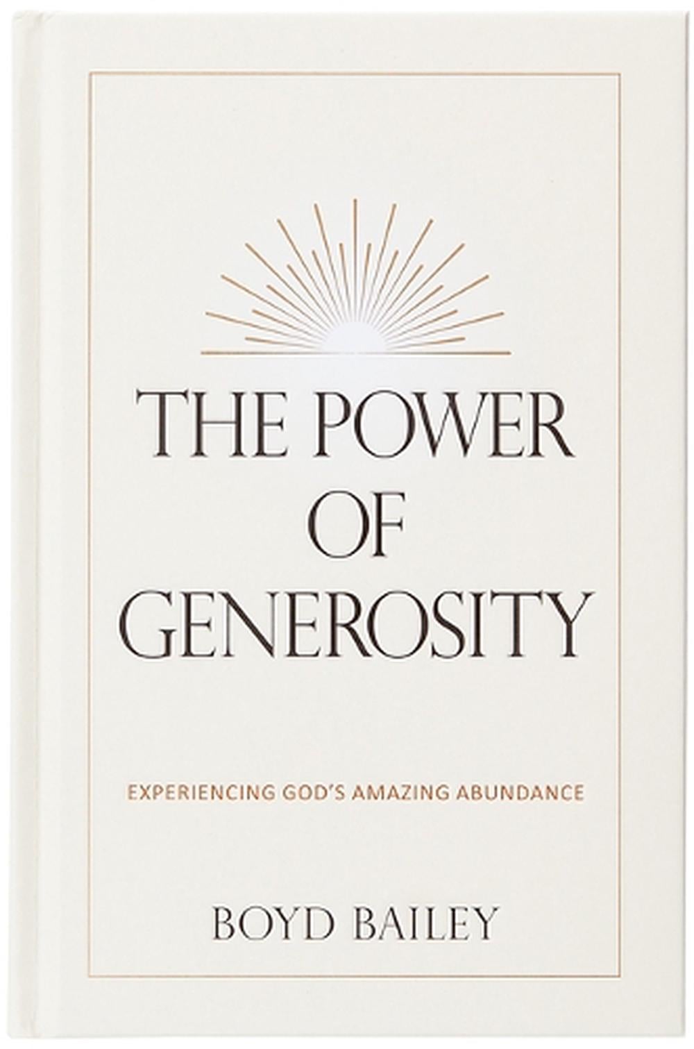 The Power of Generosity by Boyd Bailey - ISBN: 9781424569465