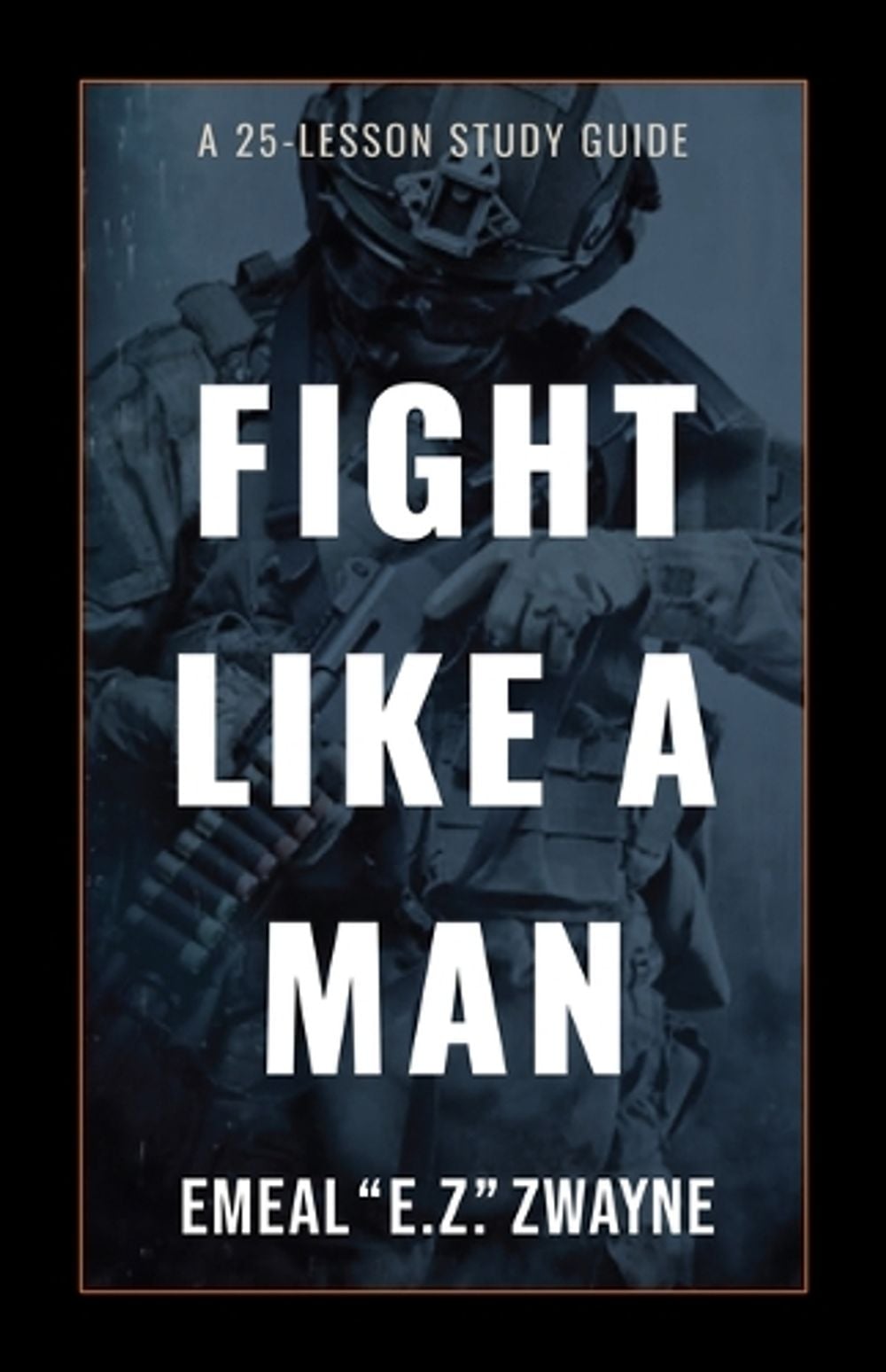 Fight Like a Man by Emeal E.Z. Zwayne - ISBN: 9781424572793