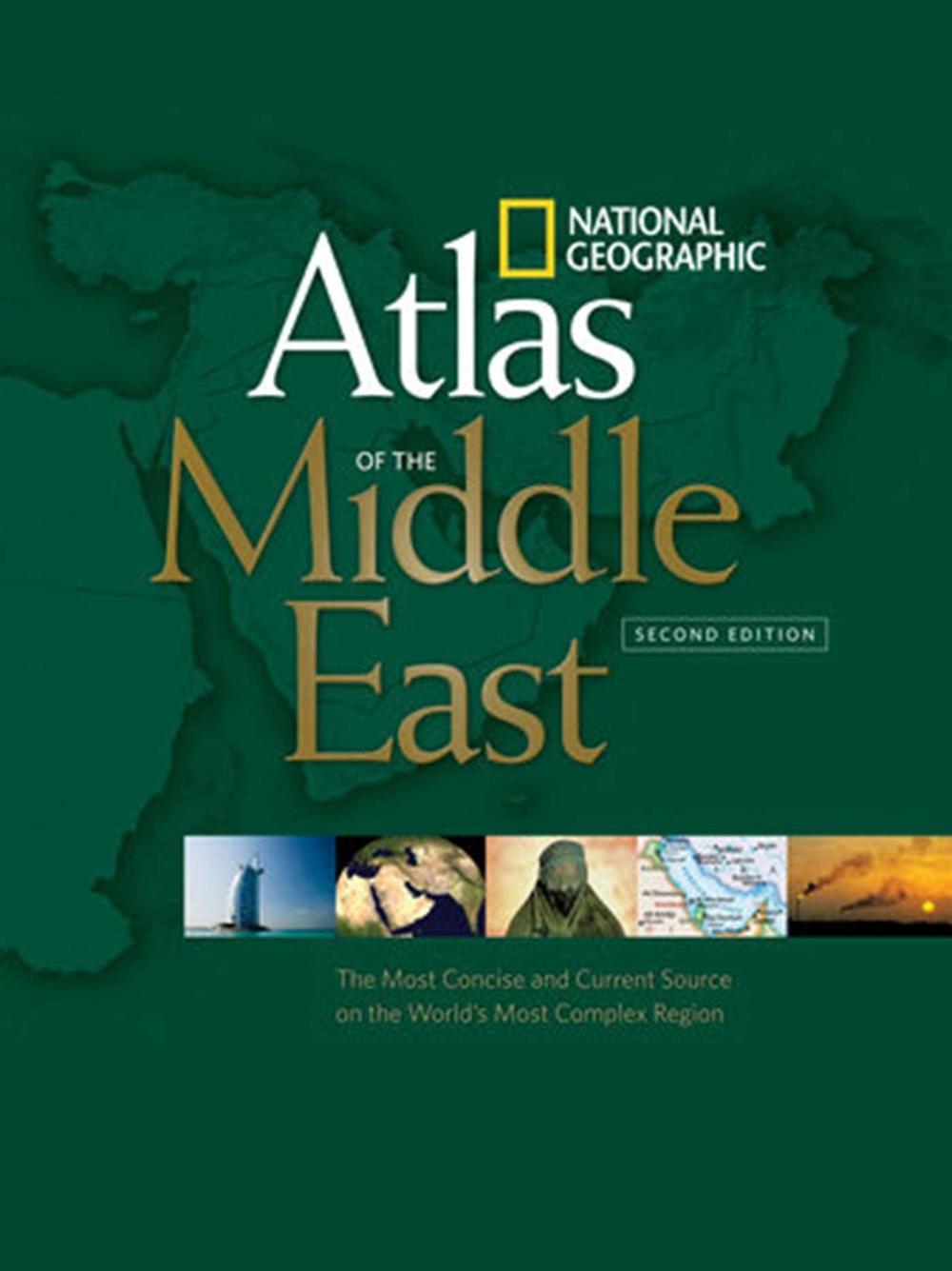 National Geographic Atlas of the Middle East, Second Edition by Carl Mehler - ISBN: 9781426202216
