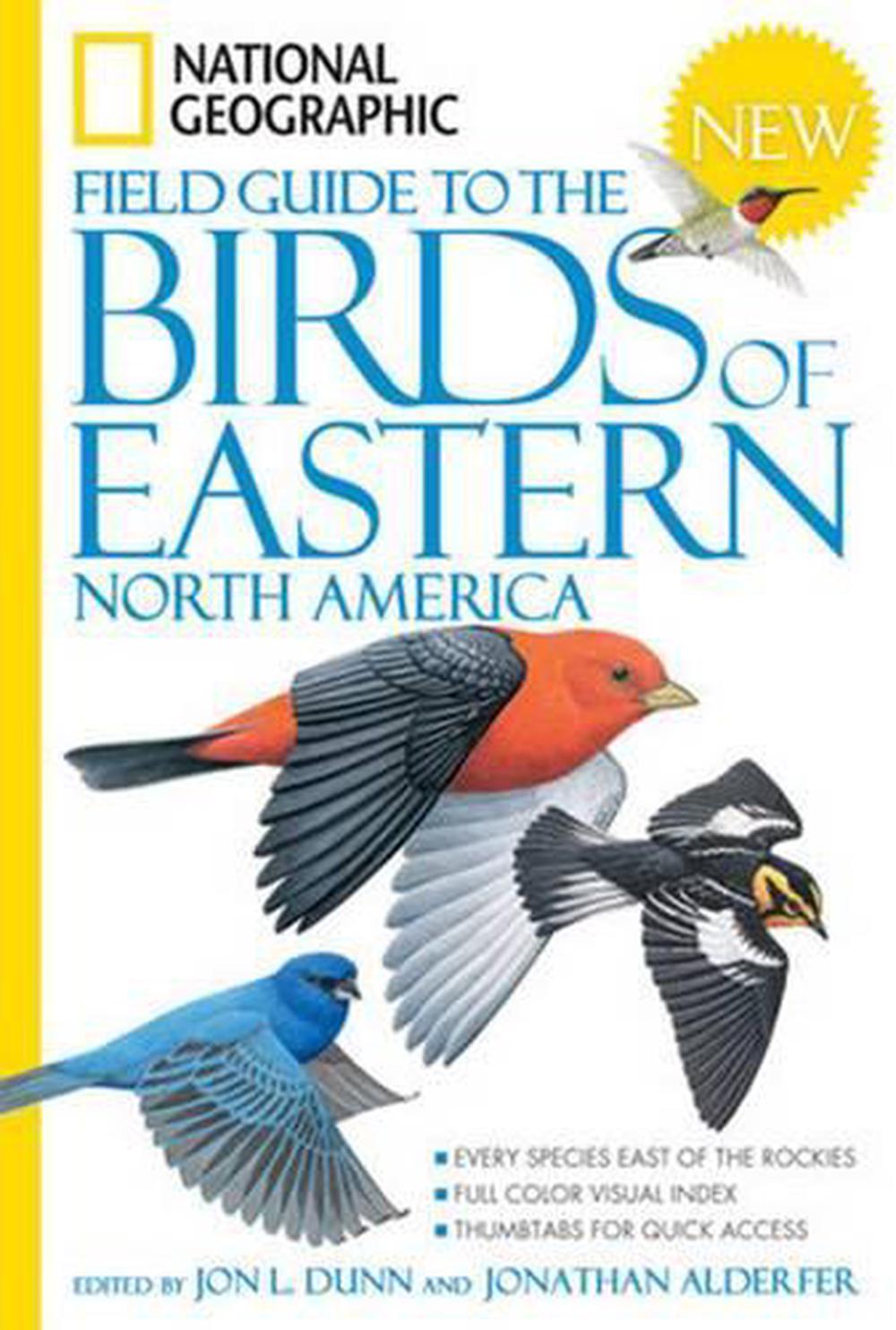 National Geographic Field Guide to the Birds of Eastern North America by Jon L. Dunn - ISBN: 9781426203305