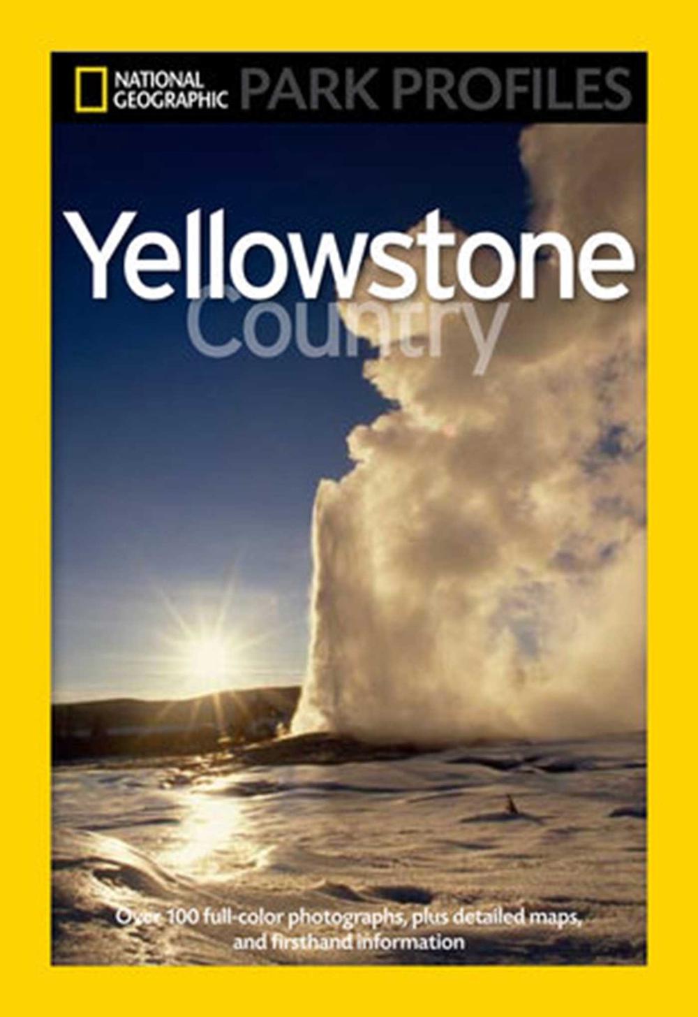 National Geographic Park Profiles: Yellowstone by Seymour L. Fishbein - ISBN: 9781426205859