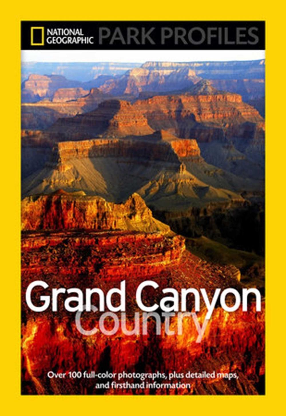 National Geographic Park Profiles: Grand Canyon County by Seymour L. Fishbein - ISBN: 9781426205866