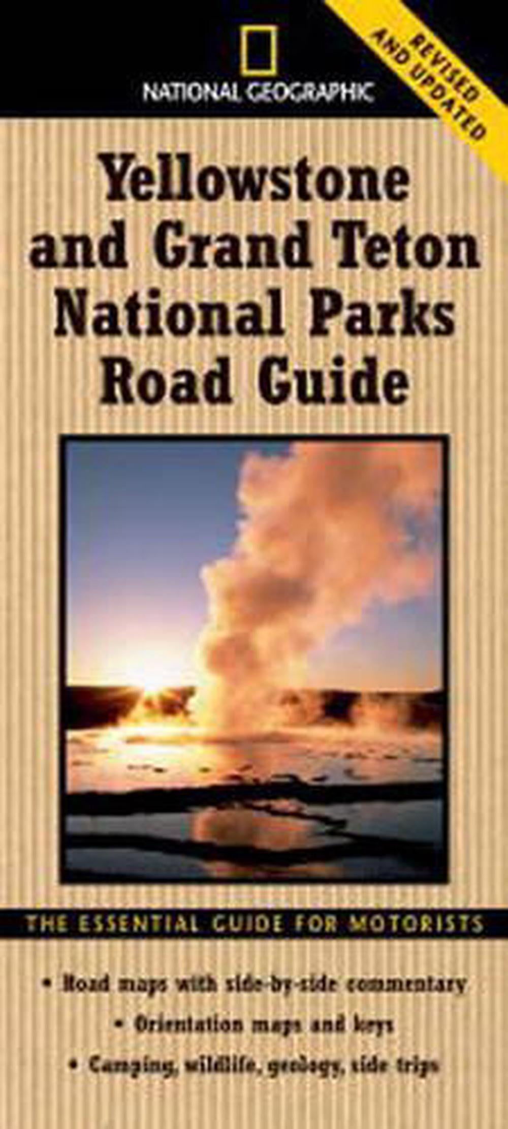 National Geographic Yellowstone and Grand Teton National Parks Road Guide by Jeremy Schmidt - ISBN: 9781426205972