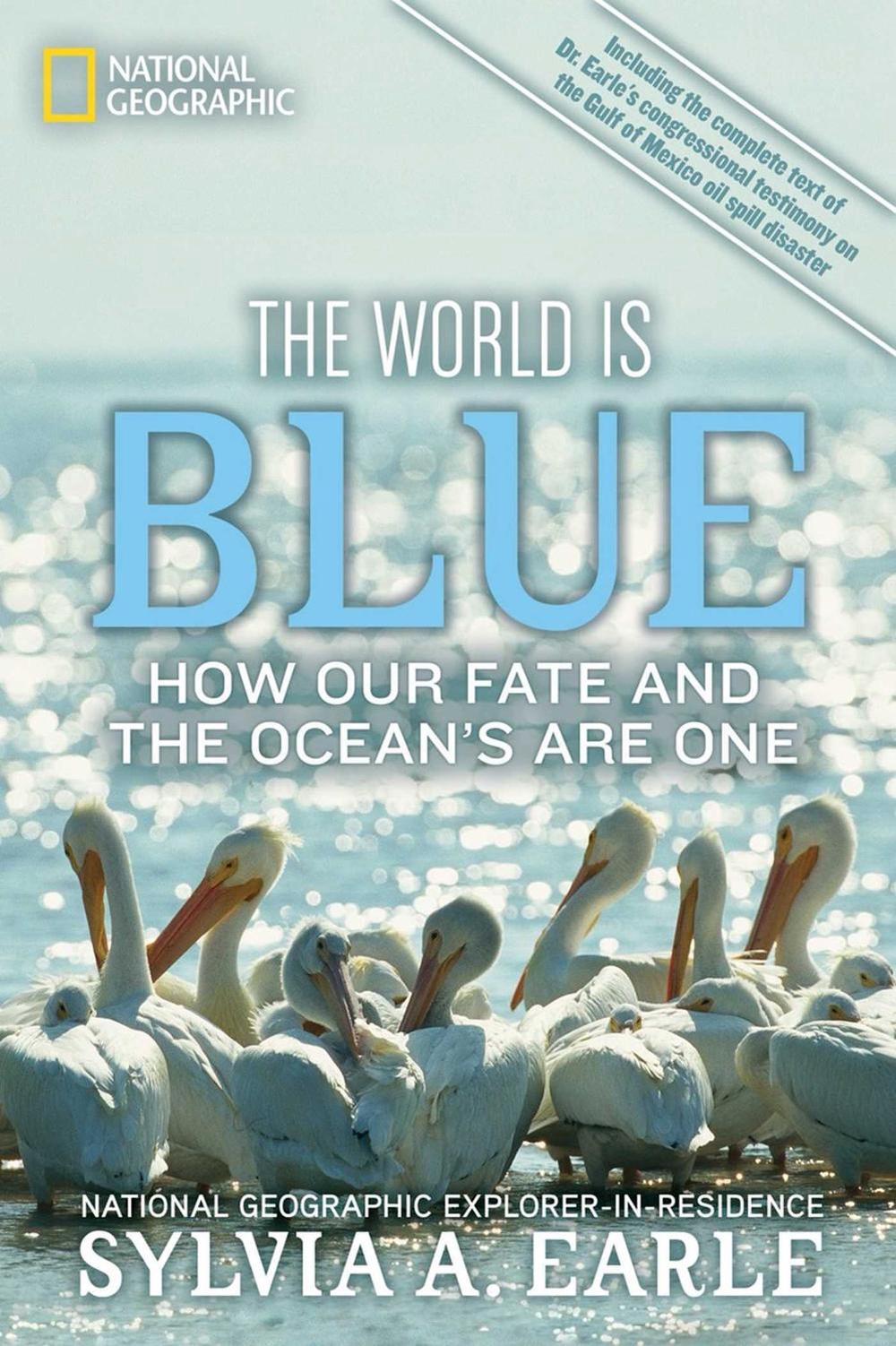 The World Is Blue by Sylvia A. Earle - ISBN: 9781426206399
