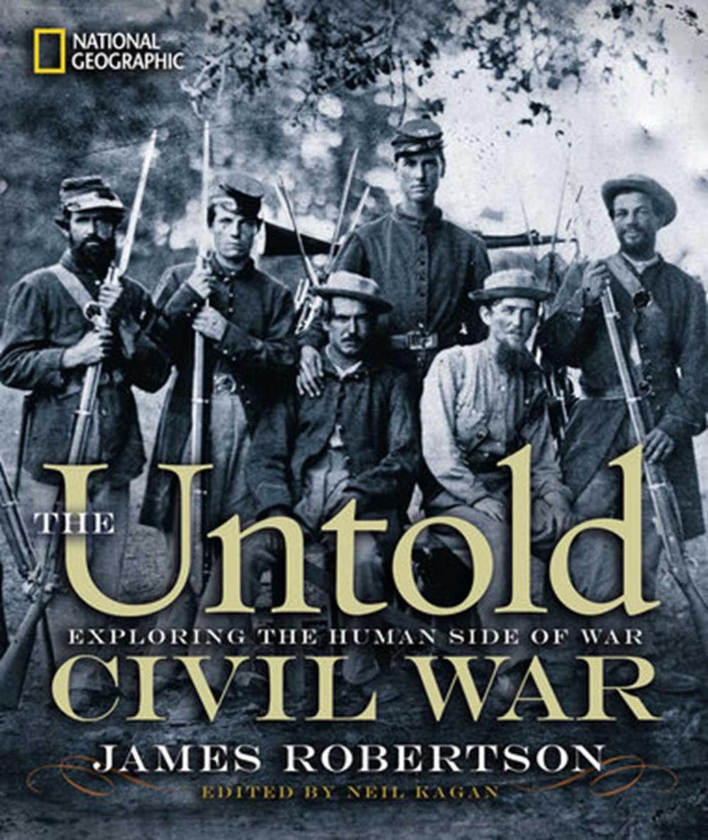 The Untold Civil War by James Robertson - ISBN: 9781426208126