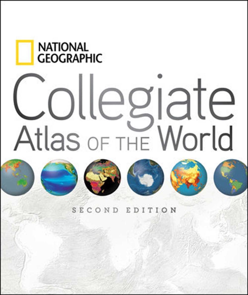 National Geographic Collegiate Atlas of the World, Second Edition by National Geographic - ISBN: 9781426208393