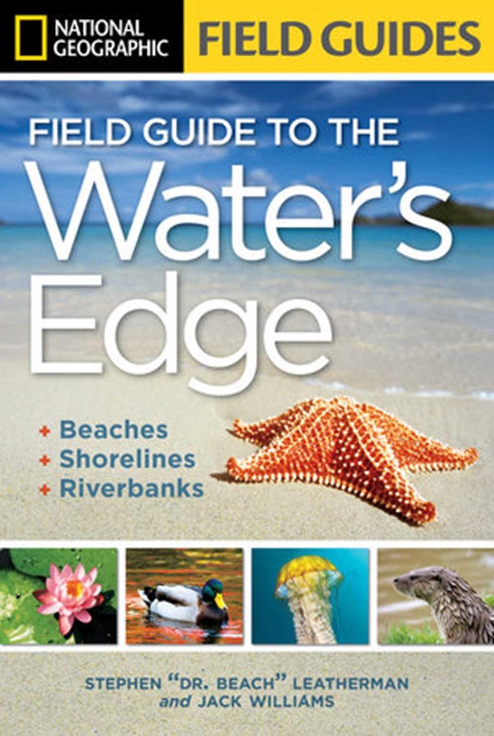 National Geographic Field Guide to the Water's Edge by Stephen Leatherman - ISBN: 9781426208683