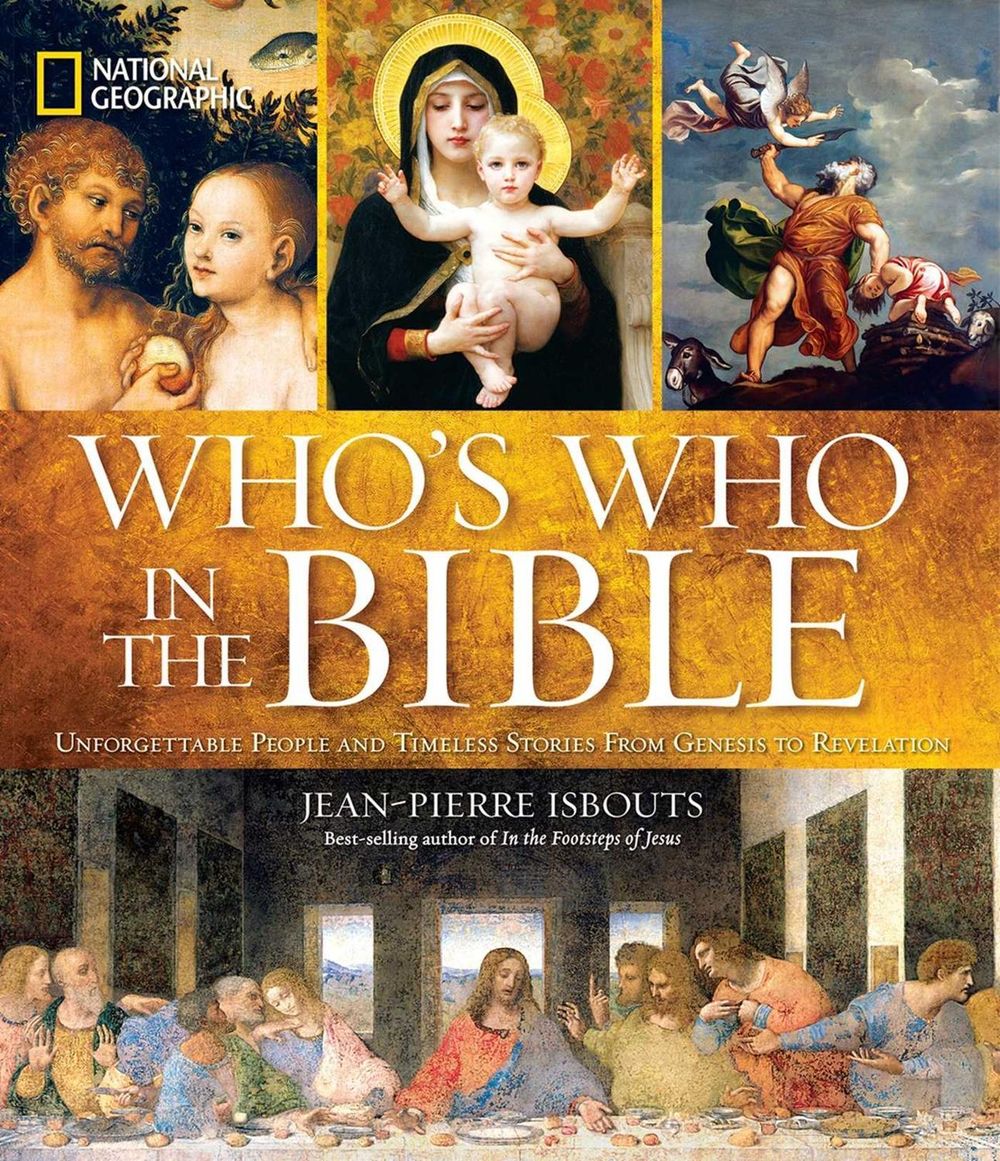 National Geographic Who's Who in the Bible by Jean-Pierre Isbouts - ISBN: 9781426211591