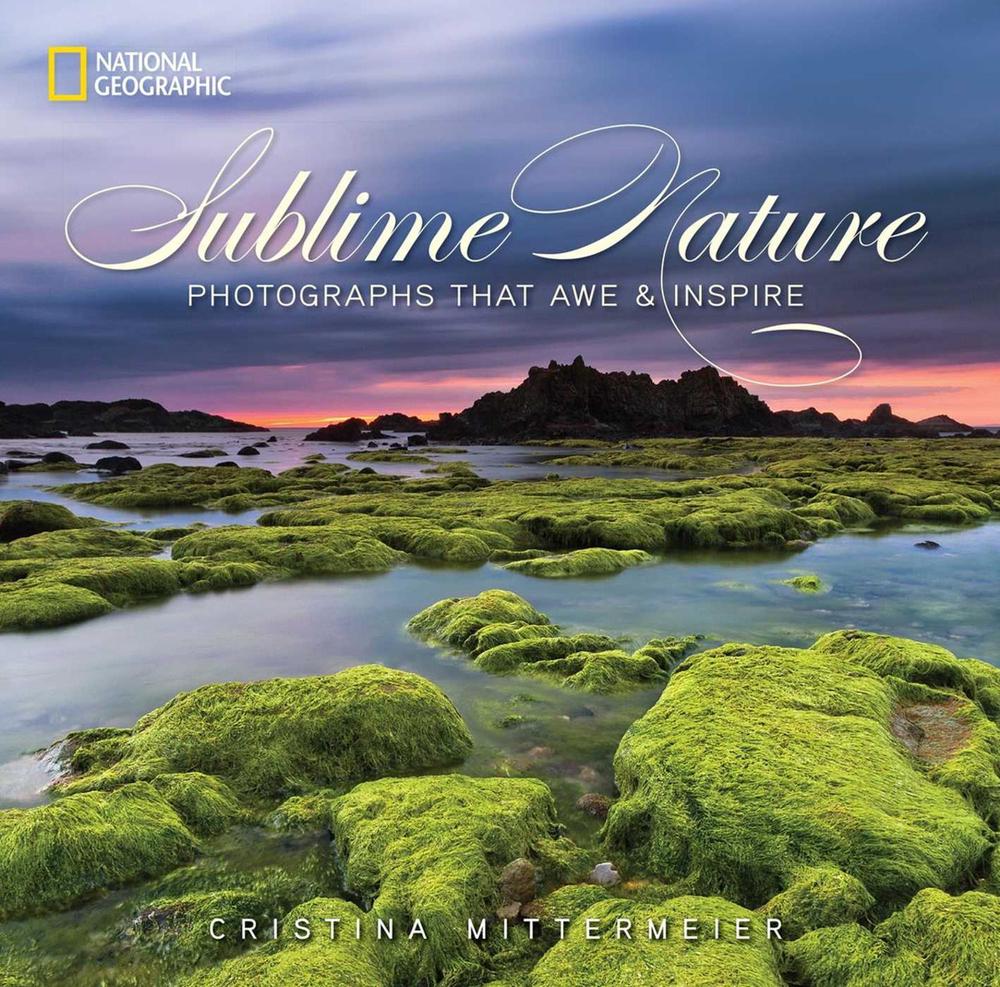 Sublime Nature by Cristina G. Mittermeier - ISBN: 9781426213014