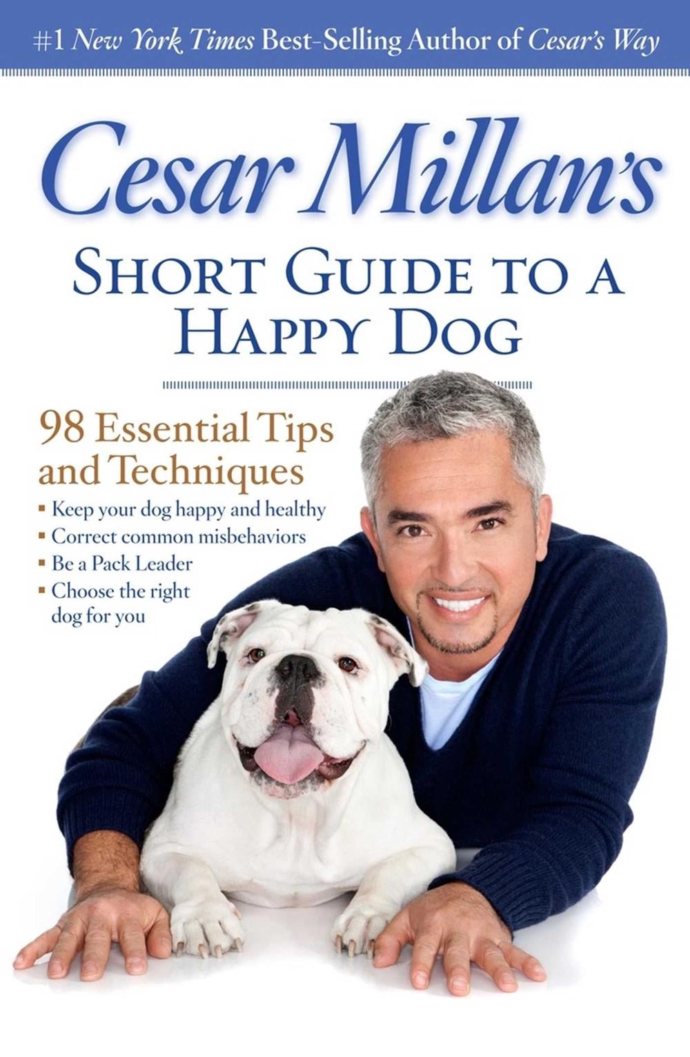 Cesar Millan's Short Guide to a Happy Dog by Cesar Millan - ISBN: 9781426213281