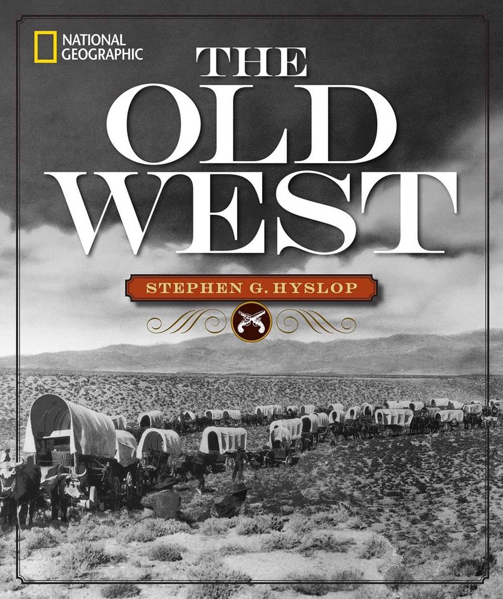 National Geographic the Old West, 9781426215551