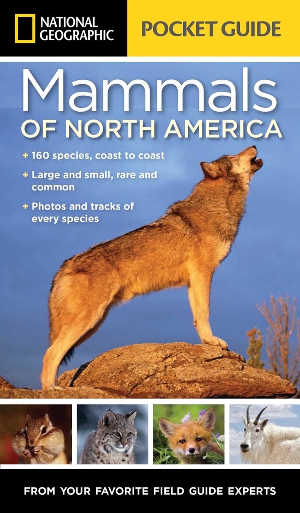 National Geographic Pocket Guide to the Mammals of North America by Catherine Howell - ISBN: 9781426216480