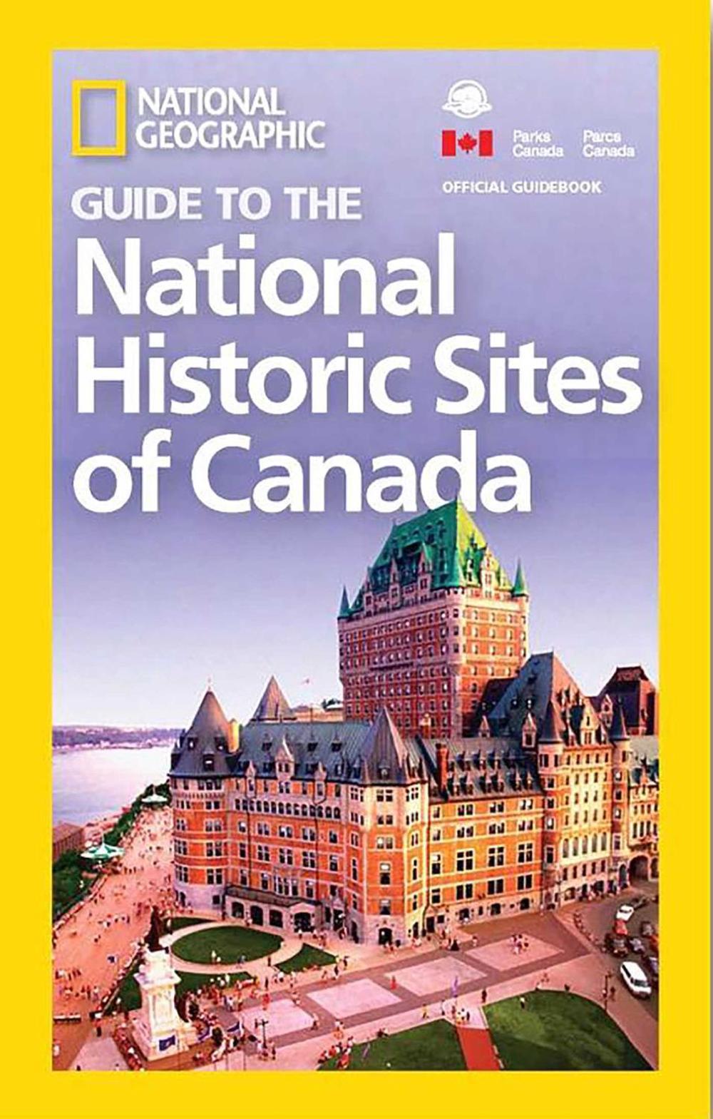 NG Guide to the Historic Sites of Canada by National Geographic - ISBN: 9781426217555