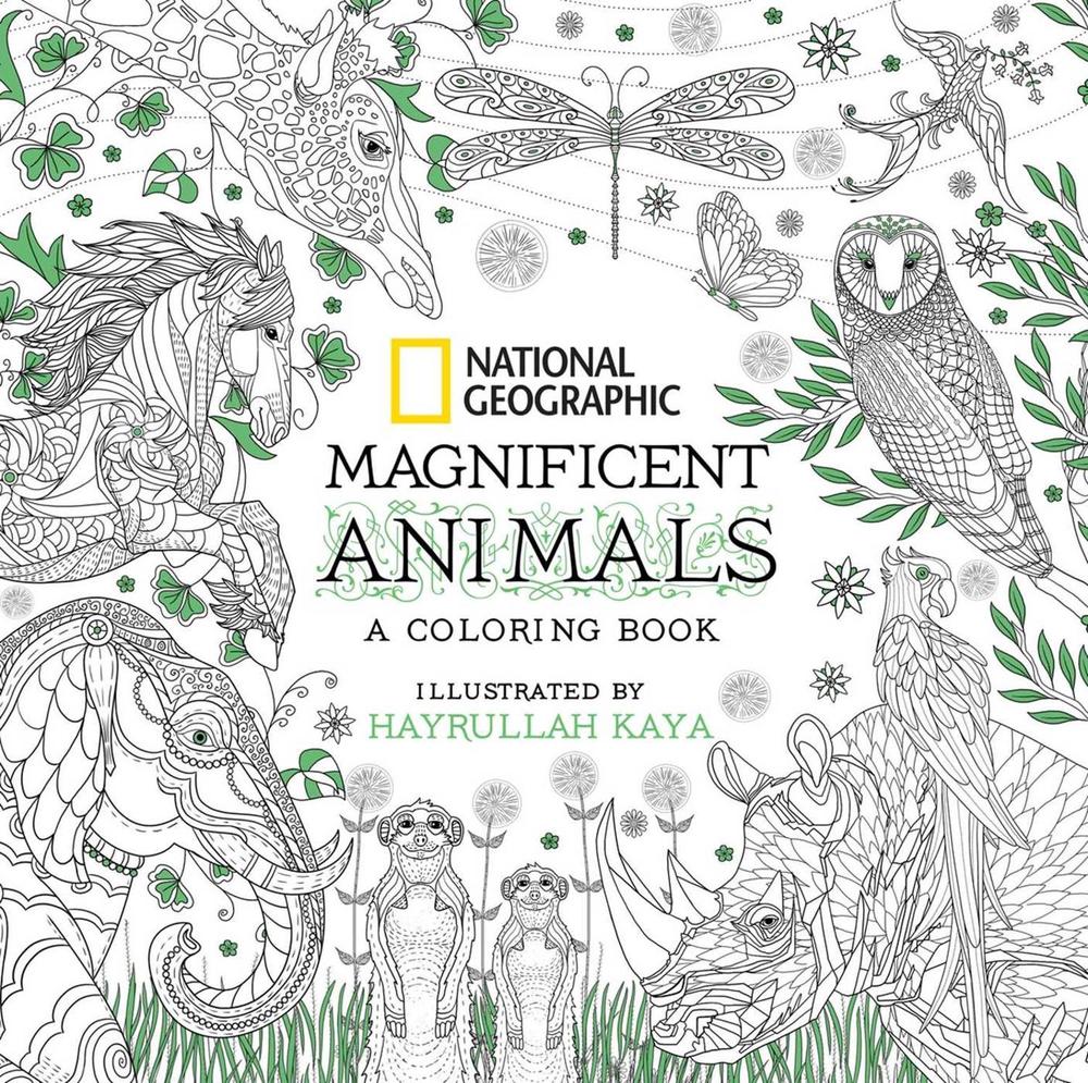 National Geographic Magnificent Animals: Coloring Book by Hayrullah Kaya - ISBN: 9781426218156