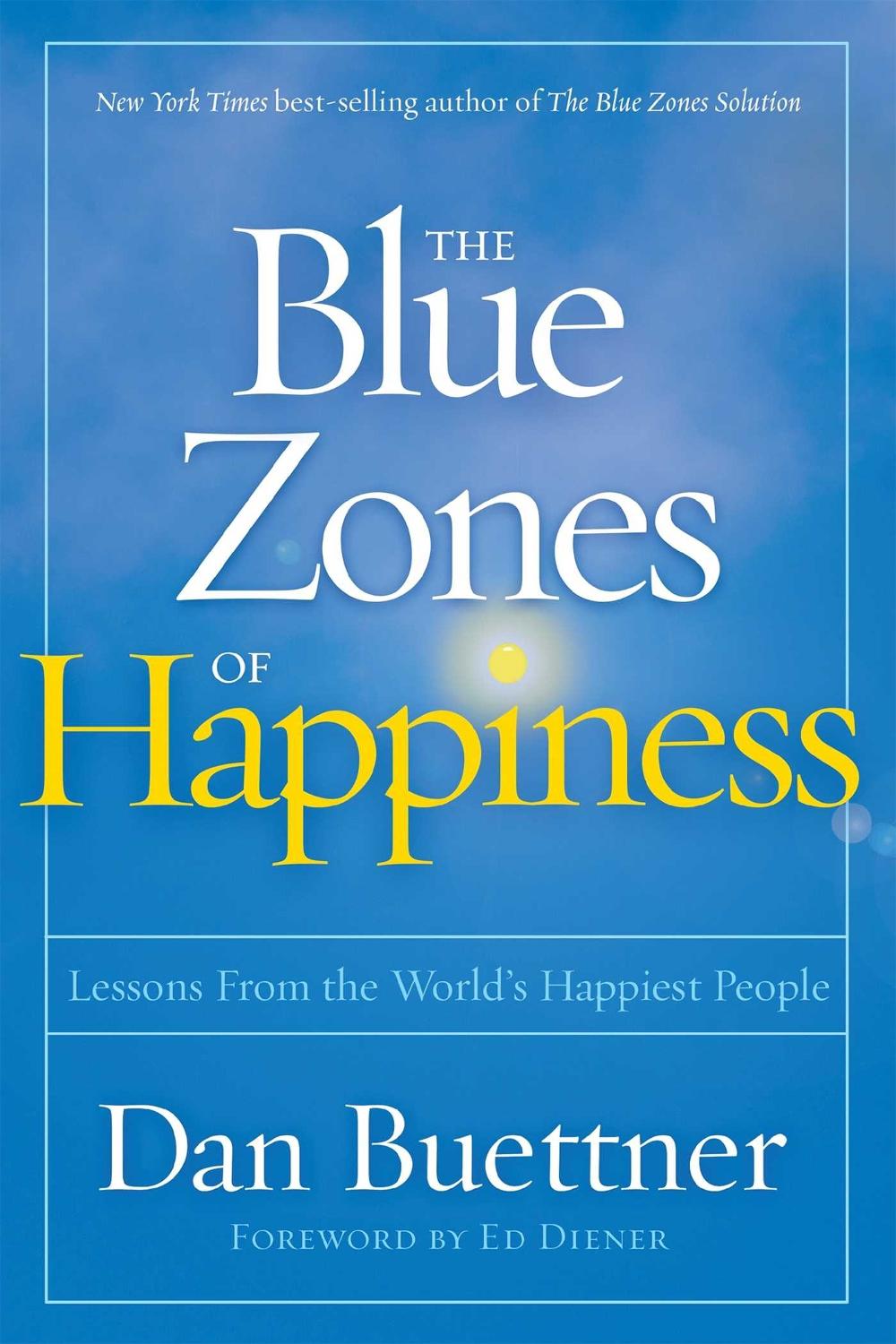 The Blue Zones of Happiness by Dan Buettner - ISBN: 9781426218484