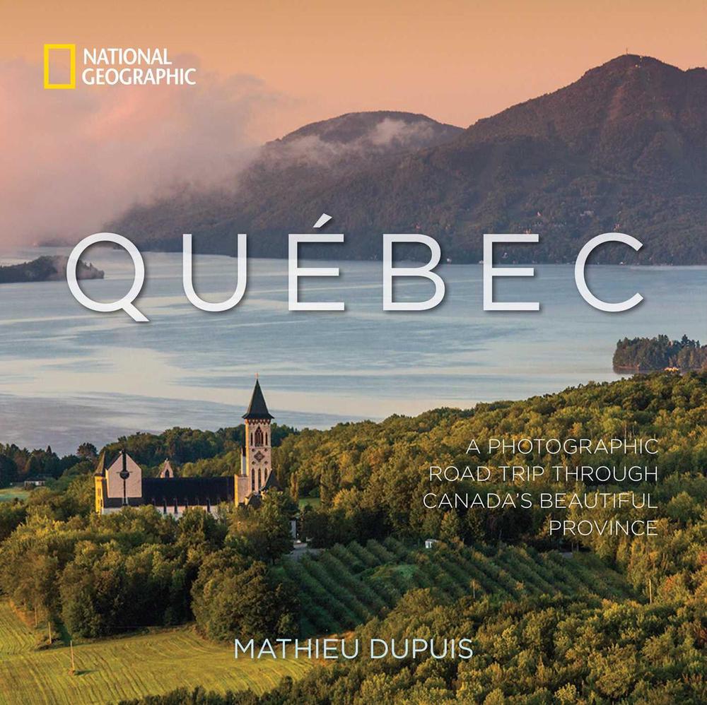 Quebec by Mathieu Dupuis - ISBN: 9781426219276