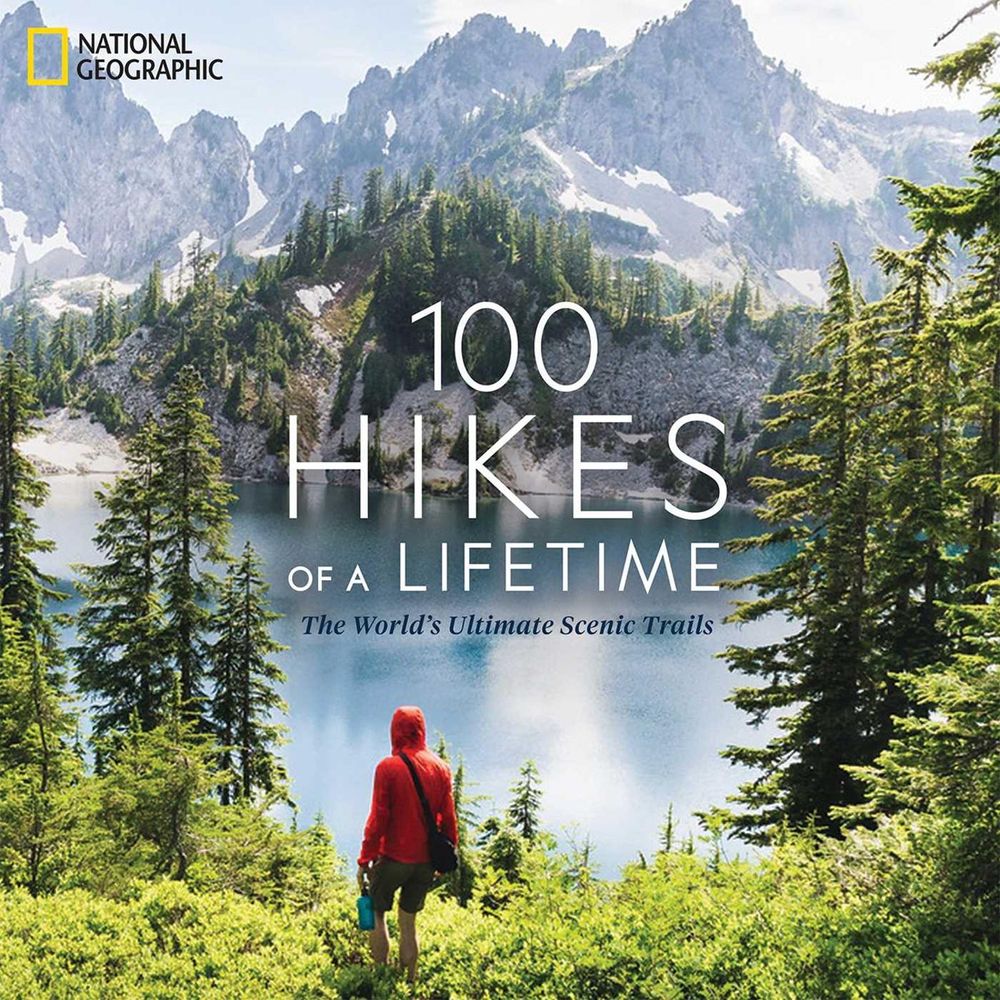 100 Hikes of a Lifetime by Kate Siber - ISBN: 9781426220951