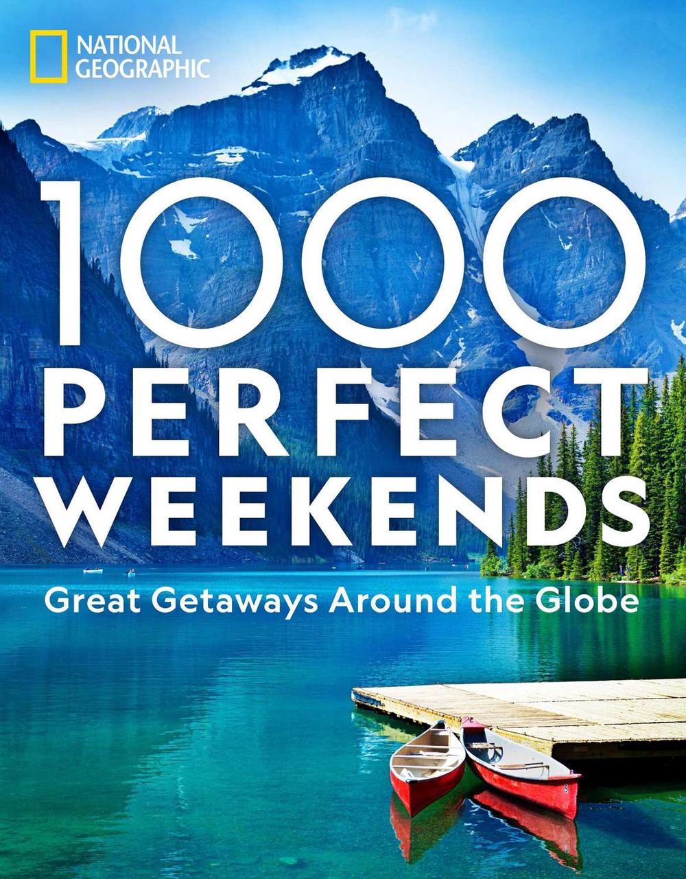 1,000 Perfect Weekends by National Geographic - ISBN: 9781426221453