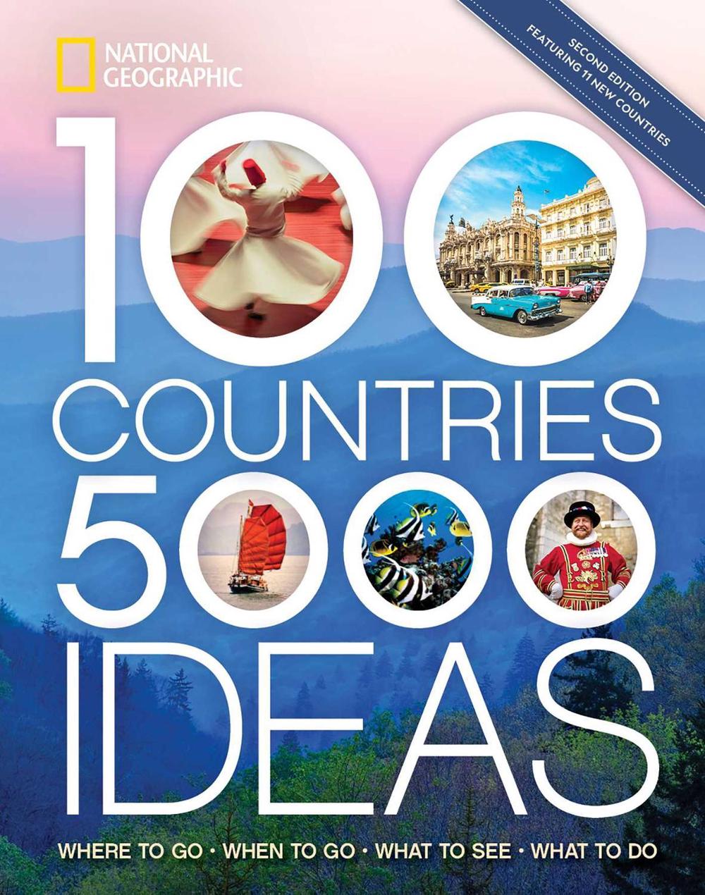 100 Countries, 5,000 Ideas 2nd Edition by National Geographic - ISBN: 9781426221699